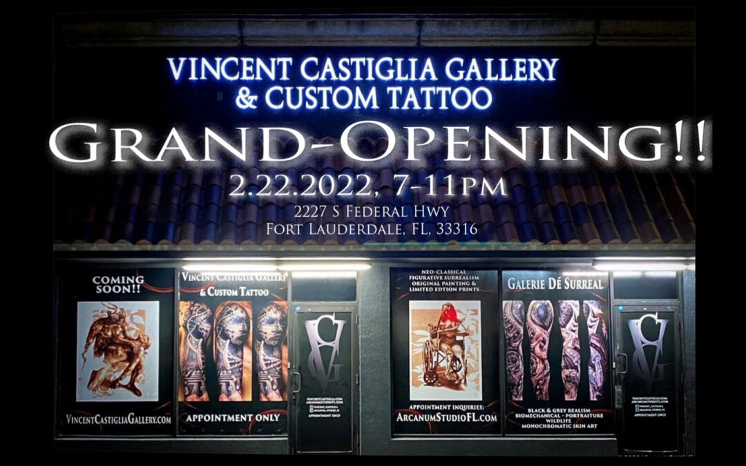 Vincent Castiglia Gallery & Custom Tattoo ~ Grand-Opening Feb. 22, 2022 in Fort Lauderdale, Florida – “Epigenesis”, 7-11pm ~ Special Guest DJ and friend Burton C. Bell!